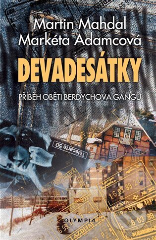 Devadesátky (Příběh oběti Berdychova gangu)