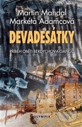Devadesátky (Příběh oběti Berdychova gangu)