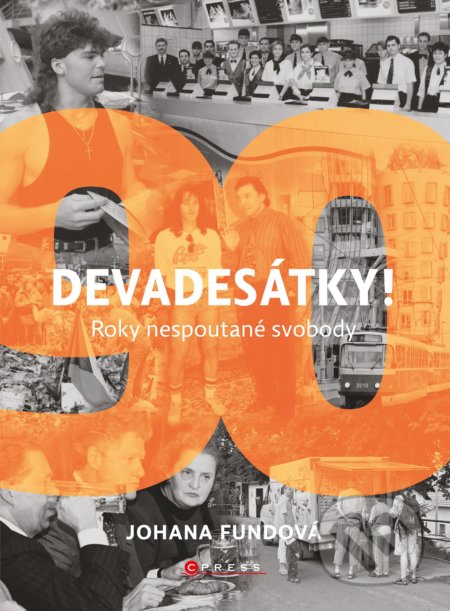 Devadesátky! (Roky nespoutané svobody)