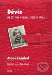 Děvče (Mé dětství a druhá světová válka)
