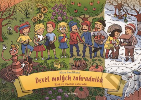 Devět malých zahradníků (Rok ve školní zahradě)