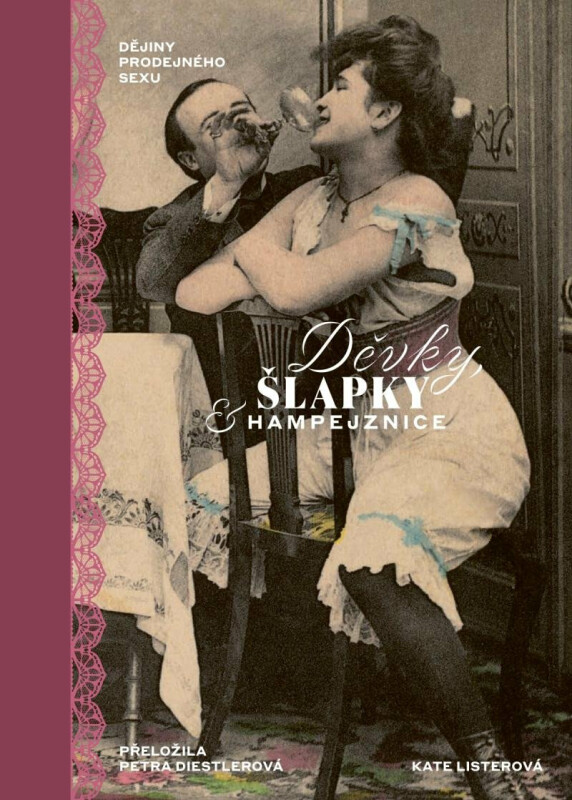 Děvky, šlapky, hampejznice - Kate Listerová