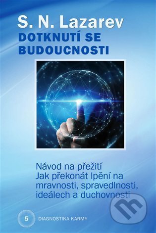 Diagnostika karmy 5 - Dotknutí se budoucnosti