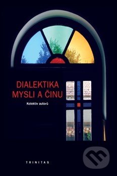 Dialektika mysli a činu