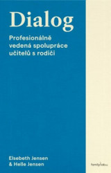 Dialog (Profesionálně vedená spolupráce učitelů s rodiči) - kniha z kategorie Vztahy a rodina