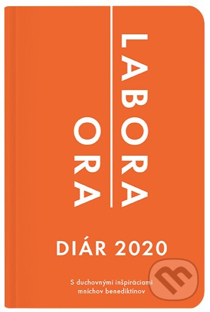 Diár 2020: Ora et labora (S duchovnými inšpiráciami mníchov benediktínov) - kniha z kategorie Duchovní život