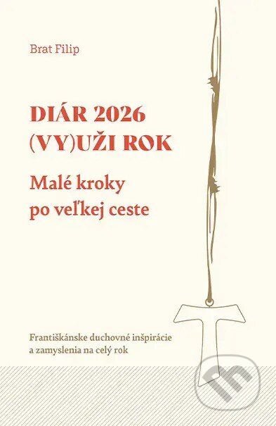 Diár 2026: (Vy)uži rok. Malé kroky po veľkej ceste - kniha z kategorie Duchovní život