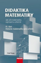 Didaktika matematiky III. část (Historie matematiky pro učitele) - kniha z kategorie Didaktika