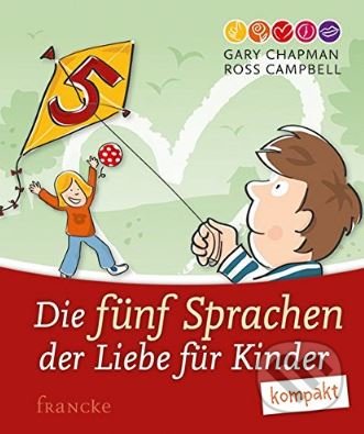 Die fünf Sprachen der Liebe für Kinder