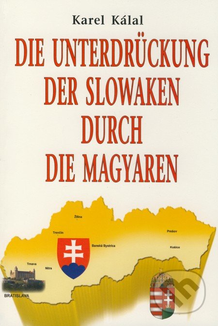 Die Unterdrückung der Slowaken durch die Magyaren