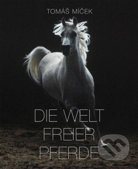 Die Welt Freier Pferde