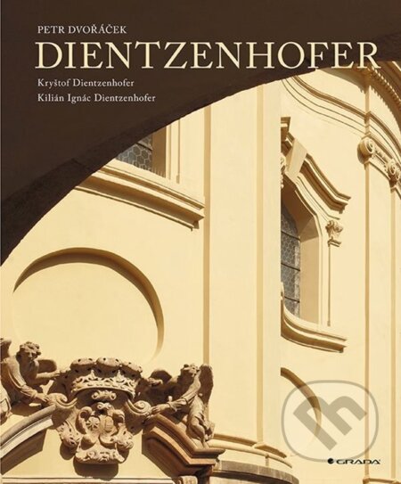 Dientzenhofer (Kryštof a Kilián Ignác)