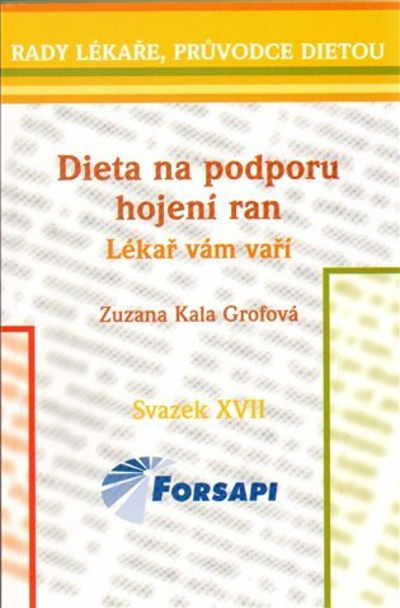 Dieta na podporu hojení ran. Lékař vám vaří - Zuzana Kala Grofová
