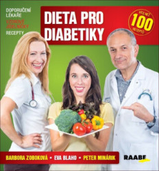 Dieta pro diabetiky (Doporučení lékaře, vzorové jídelníčky, recepty) - kniha z kategorie Diety a zdravá výživa