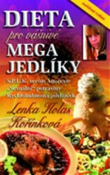 Dieta pro vášnivé megajedlíky (S.P.L.K. versus Anorexie;) - kniha z kategorie Diety a zdravá výživa
