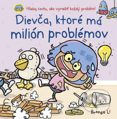 Dievča, ktoré má milión problémov