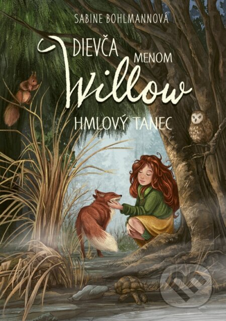 Dievča menom Willow 4: Hmlový tanec