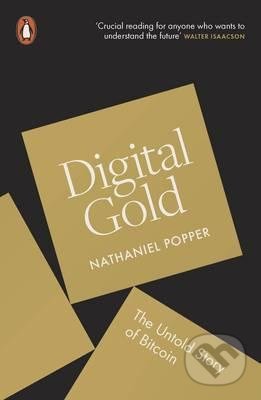 Digital Gold (The Untold Story of Bitcoin)