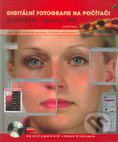 Digitální fotografie na počítači (prohlížení, úpravy, tisk) - kniha z kategorie Multimédia