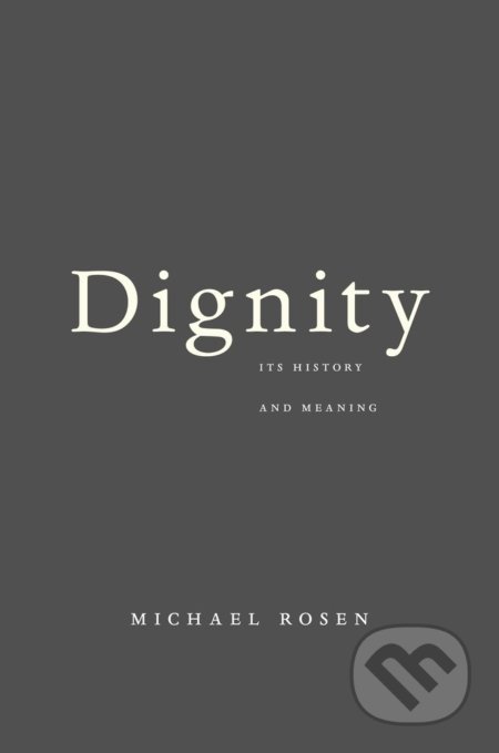 Dignity (Its History and Meaning)