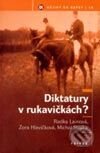 Diktatury v rukavičkách?
