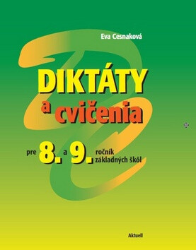 Diktáty a cvičenia pre 8. a 9. ročník základných škôl