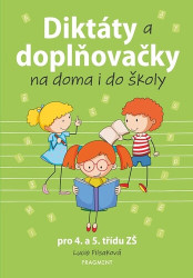 Diktáty a doplňovačky na doma i do školy pro 4. a 5. třídu ZŠ - kniha z kategorie 1. stupeň