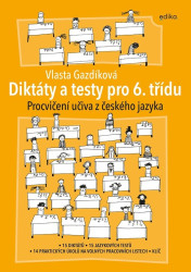Diktáty a testy pro 6. třídu (Procvičení učiva z českého jazyka) - kniha z kategorie Mateřská škola a předškoláci