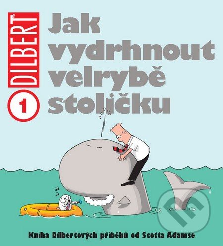 Dilbert 1 (Jak vydrhnout velrybě stoličku)