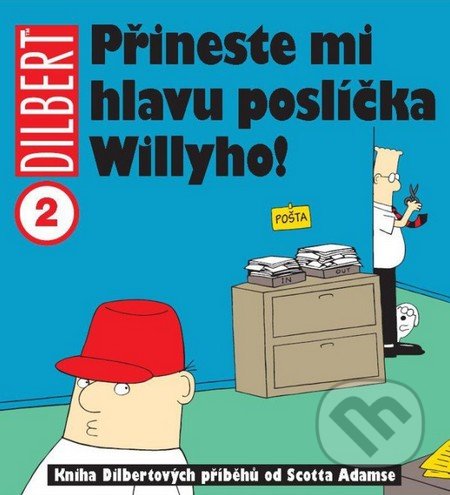 Dilbert 2 (Přineste mi hlavu poslíčka Willyho!)