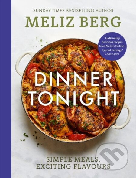 Dinner Tonight (Simple meals, exciting flavours)