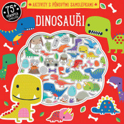 Dinosauři (Aktivity s pěnovými samolepkami) - kniha z kategorie Pro děti