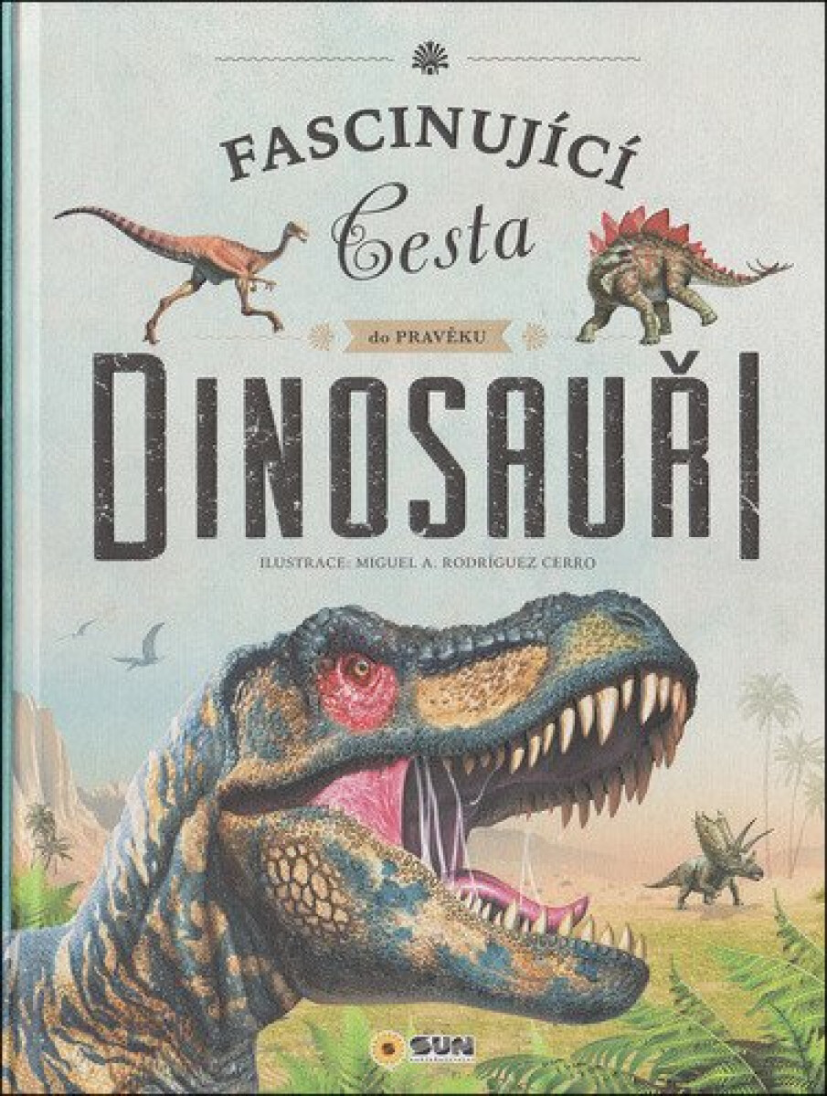 Dinosauři (Fascinující cesta do pravěku) - kniha z kategorie Pro děti