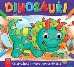 Dinosauři (Omalovánka s pohyblivýma očkama) - kniha z kategorie Pro děti