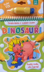 Dinosauři: Omalovánka s vodním fixem (Použij vodu, oživ barvy!) - kniha z kategorie Omalovánky