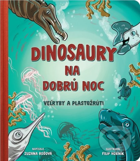 Dinosaury na dobrú noc - Veľryby a plastožrúti
