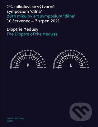 Dioptrie Medúsy/ The Dioptre of the Medusa (28. mikulovské výtvarné sympozium “dílna” 10 červenec