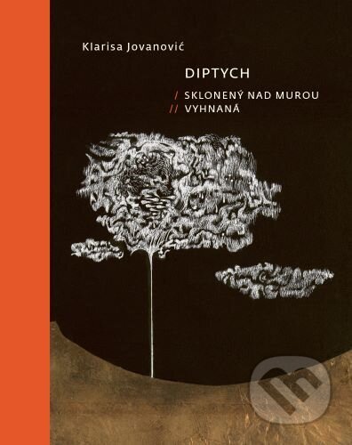 Diptych (Sklonený nad Murou, Vyhnaná)