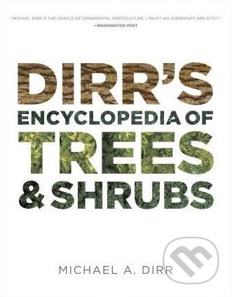 Dirr's Encyclopedia of Trees and Shrubs