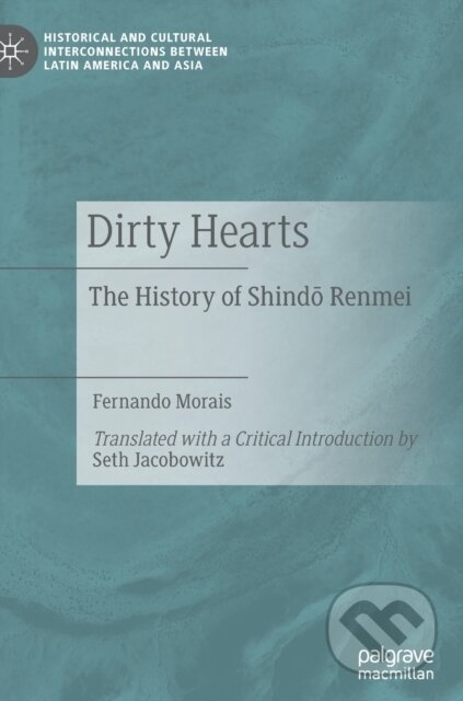 Dirty Hearts (The History of Shindo Renmei)