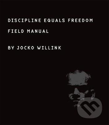 Discipline Equals Freedom (Field Manual)