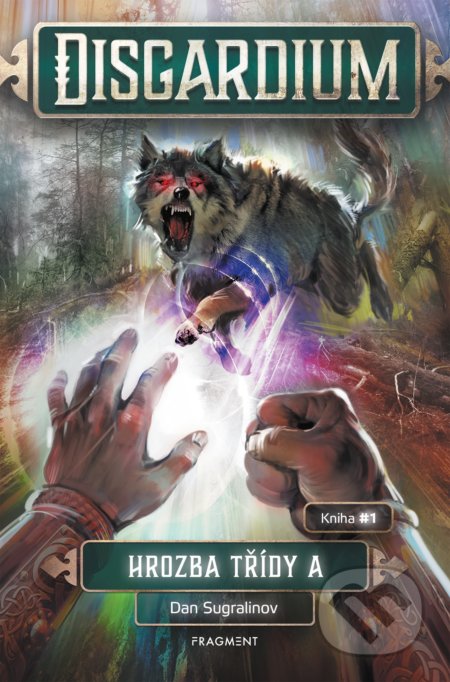 Disgardium: Hrozba třídy A (Kniha 1)