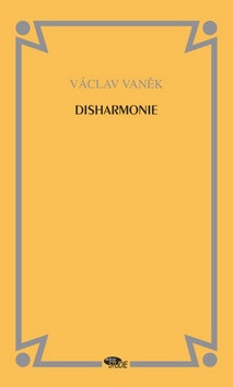 Disharmonie - Václav Vaněk