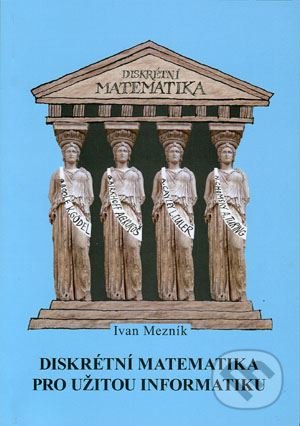 Diskrétní matematika pro užitou informatiku