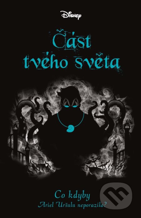 Disney - Co kdyby... Část tvého světa