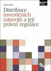Distribuce investičních nástrojů a její právní regulace - kniha z kategorie Politologie a politika