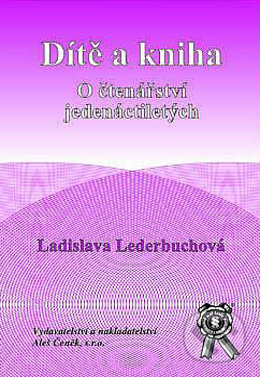 Dítě a kniha (O čtenářství jedenáctiletých)