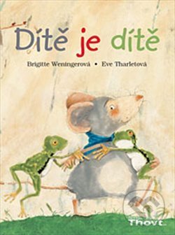 Dítě je dítě