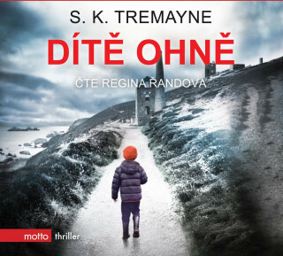 Dítě ohně - S. K. Tremayne