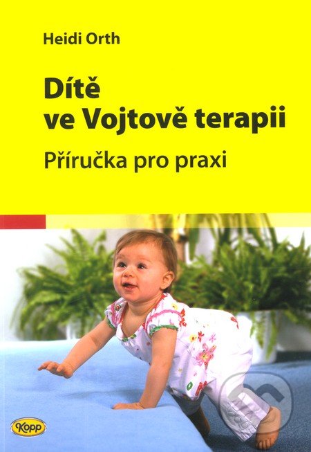 Dítě ve Vojtově terapii (Příručka pro praxi)